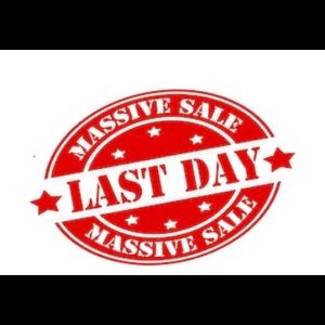 Last call and last day of massive sale and offers